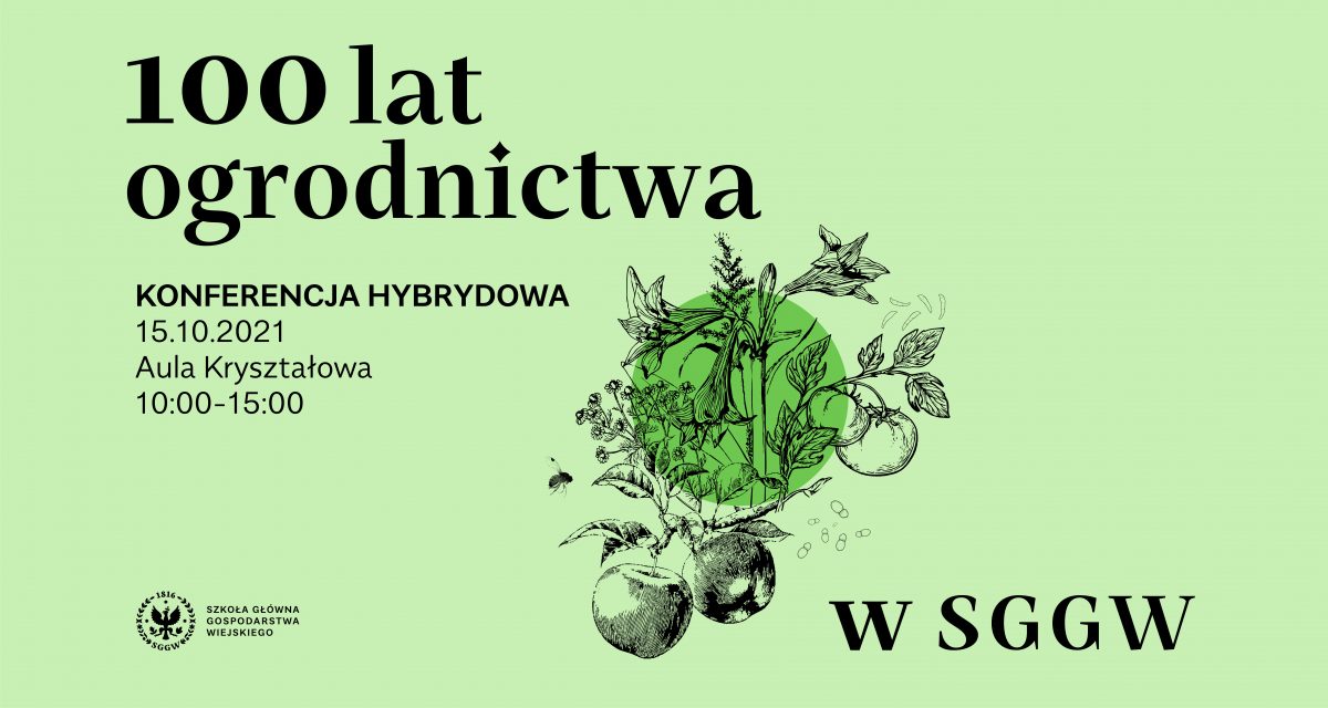 100 lat Ogrodnictwa w SGGW