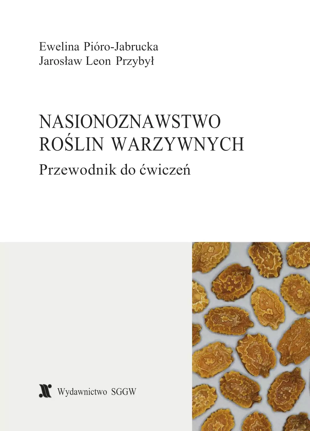 Nasionoznawstwo roślin warzywnych Przewodnik do ćwiczeń